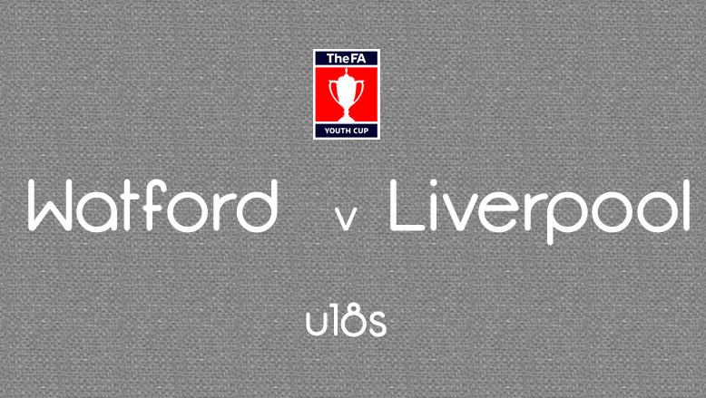 Report: Watford v Liverpool – FA Youth Cup