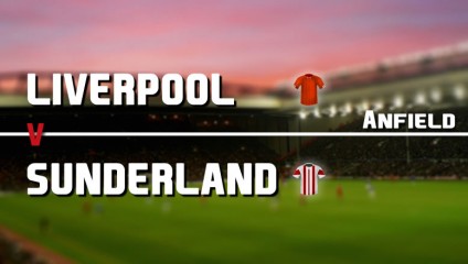 Match Preview: Liverpool vs. Sunderland