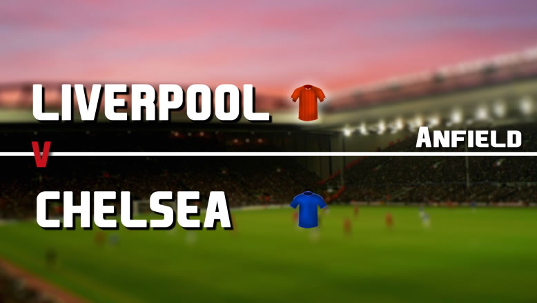 Match Preview: Liverpool vs Chelsea